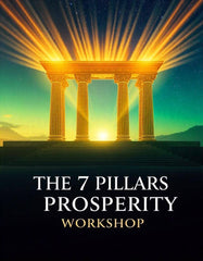 The 7 Pillars of Prosperity Workshop